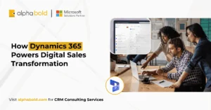 Image shows the How Dynamics 365 Sales features Powers Digital Sales Transformation