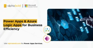 Power Apps & Azure Logic Apps for Business Efficiency