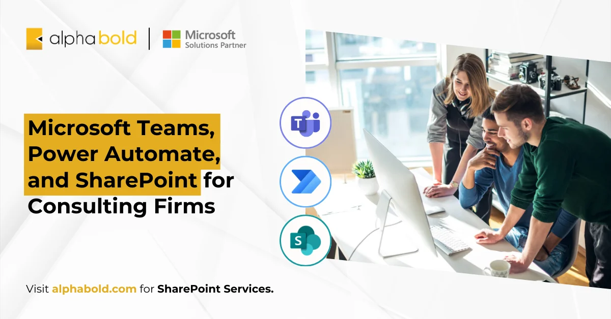 Microsoft Teams, Power Automate, and SharePoint for Consulting Firms
