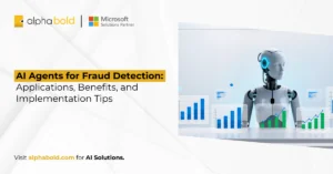 AI Agents for Fraud Detection: Applications, Benefits, and Implementation Tips