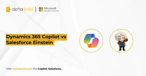 Dynamics 365 Copilot vs Salesforce Einstein