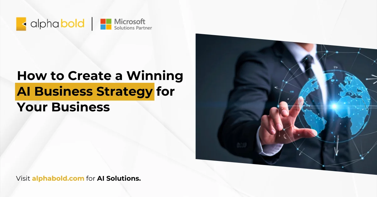 How to Create a Winning AI Business Strategy for Your Business
