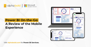 Power BI dashboards - mobile view alongside desktop view