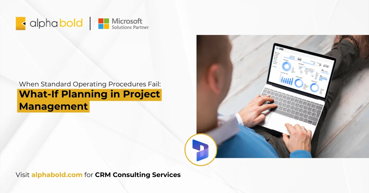 What-If Planning in Project Management: Preparing for Uncertainty