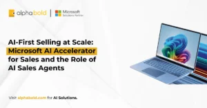 AI-First Selling at Scale Microsoft AI Accelerator for Sales and the Role of AI Sales Agents