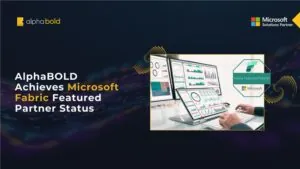 AlphaBOLD Achieves Microsoft Fabric Featured Partner Status