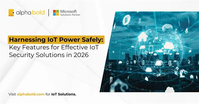 Harnessing IoT Power Safely Key Features for Effective IoT Security Solutions