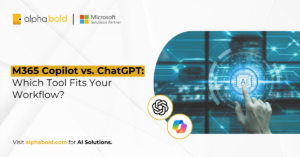 M365 Copilot vs. ChatGPT Which Tool Fits Your Workflow