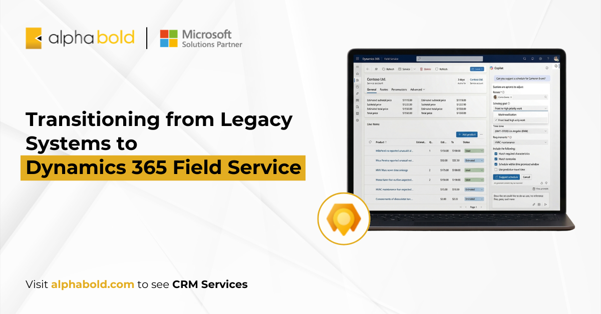 Transitioning from Legacy Systems to Dynamics 365 Field Service