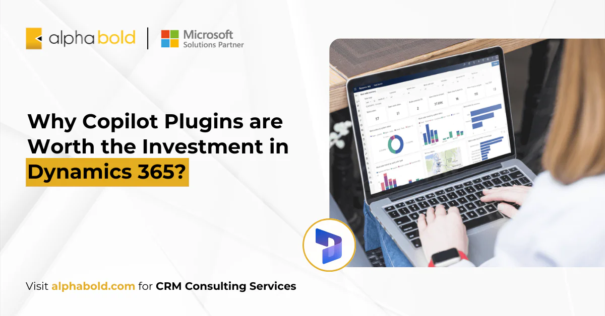 Why Copilot Plugins are Worth the Investment in Dynamics 365