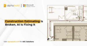 Construction Estimating Is Broken. AI Is Fixing It