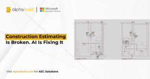 Construction Estimating Is Broken. AI Is Fixing It