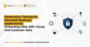 Penetration Testing for Microsoft Business Applications Protecting CRM, ERP, Cloud, and Customer Data