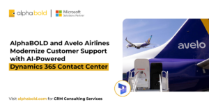 AlphaBOLD and Avelo Airlines Modernize Customer Support with AI-Powered Microsoft Dynamics 365 Contact Center