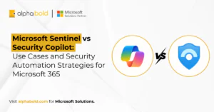 Microsoft Sentinel vs Security Copilot Use Cases and Security Automation Strategies for Microsoft 365