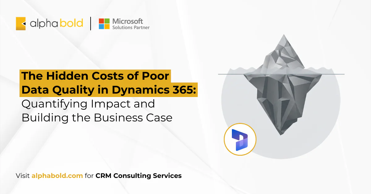 The Hidden Costs of Poor Data Quality in Dynamics 365