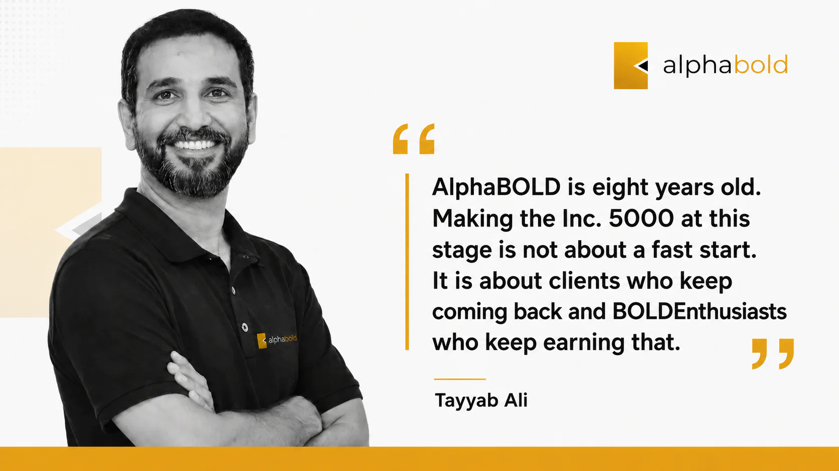Tayyab Ali shares a quote celebrating AlphaBOLD’s Inc. 5000 recognition and the trust of its clients.