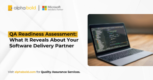 QA Readiness Assessment - What It Reveals About Your Software Delivery Partner