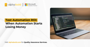Test Automation ROI- When Automation Starts Losing Money