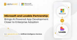 Microsoft and Lovable Partnership Brings AI-Powered App Development Closer to Enterprise Adoption